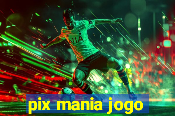 pix mania jogo